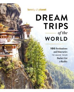 Dream Trips of the World: Lonely Planet 