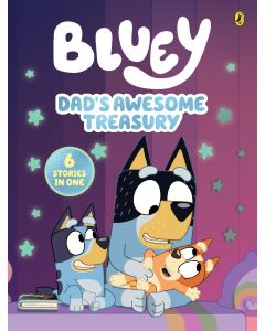 Bluey: Dad’s Awesome Treasury: 6 Stories in 1