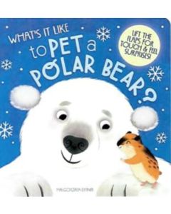 Board Book What's it like to pet a polar bear (Min Order Qty 1)