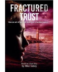 Fractured Trust by Mike Sabey (Min Order Qty 1)
