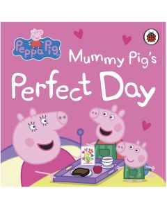 Peppa Pig: Mummy Pig’s Perfect Day 