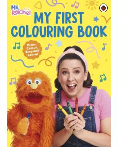 Ms Rachel: My First Colouring Book