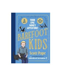 Barefoot Kids: How to Get What You Want - Scott Pape (Min Order Qty: 1) 