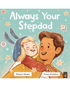 Always Your Stepdad : Stephanie Stansbie / Tatiana Kmskilina